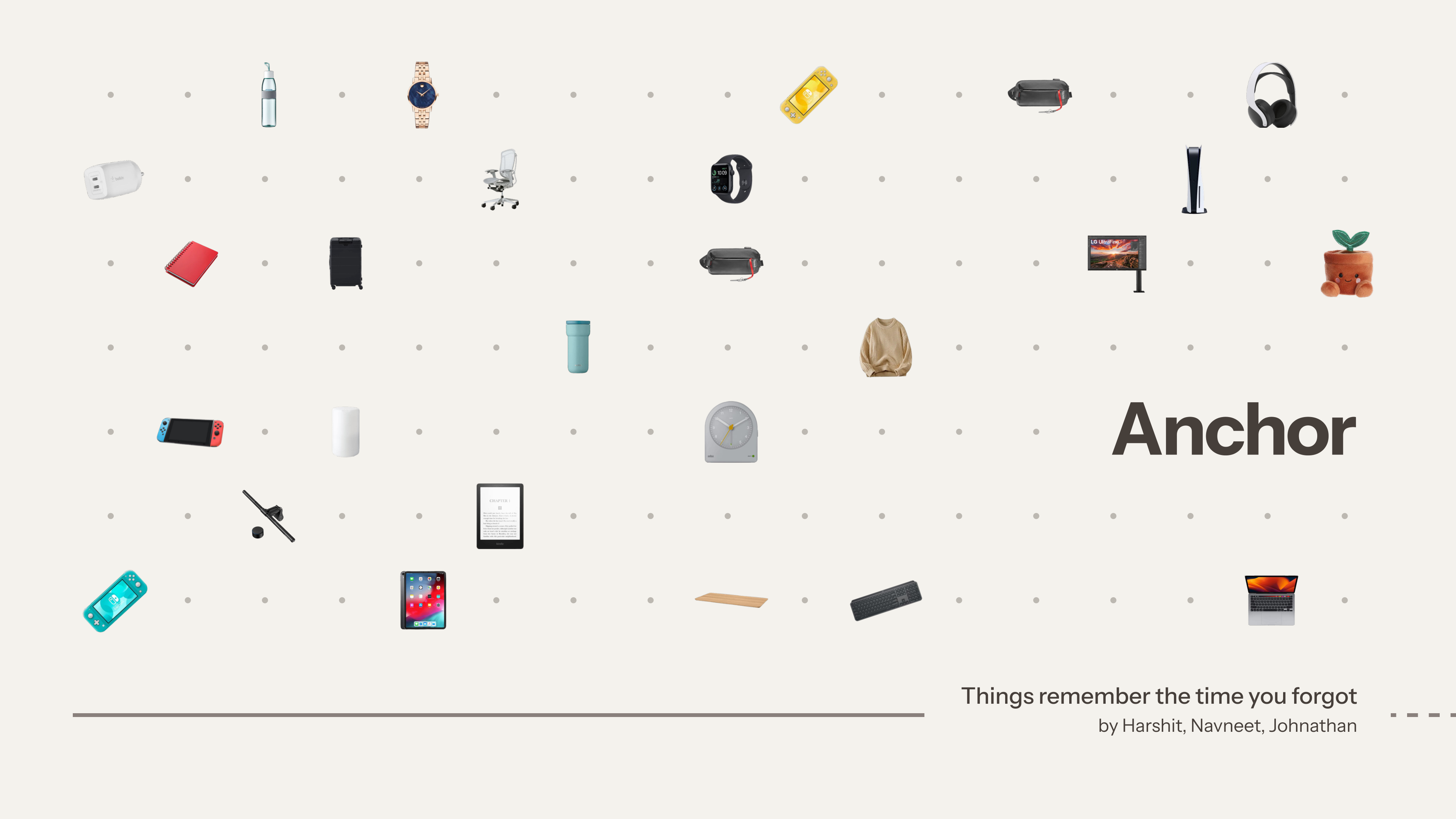 Anchor: a grid of everyday objects (a watch, headphones, a plush, a console, a notebook) scattered across a warm paper field beside the Anchor wordmark and the tagline ‘Things remember the time you forgot.’